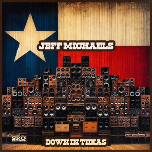 Jeff Michaels - Down In Texas. 2024